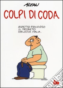 Colpi di coda libro di Altan Tullio F.