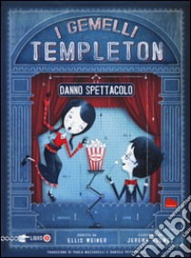 I gemelli Templeton danno spettacolo. Vol. 2 libro di Weiner Ellis