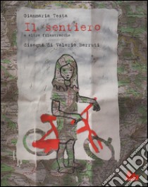 Il sentiero e altre filastrocche. Ediz. illustrata libro di Testa Gianmaria; Berruti Valerio