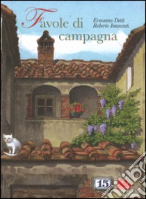 Favole di campagna. Ediz. illustrata libro di Detti Ermanno