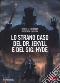 Lo strano caso del Dr. Jekyll e del Sig. Hyde libro di Stevenson Robert Louis