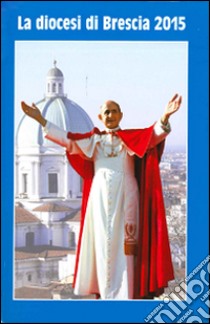 La diocesi di Brescia 2015 libro