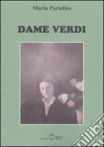 Dame verdi libro di Paradiso Maria