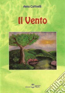 Il vento libro di Cattivelli Anna