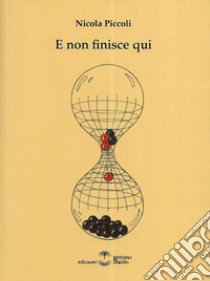 E non finisce qui libro di Piccoli Nicola