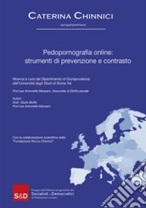 Pedopornografia online: strumenti di prevenzione e contrasto libro di Baffa Giulio; Massaro Antonella; Chinnici C. (cur.)