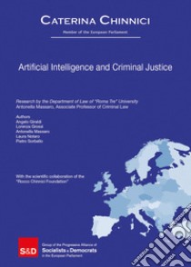 Artificial intelligence and criminal justice libro di Giraldi Angelo; Grossi Lorenza; Massaro Antonella; Chinnici C. (cur.)