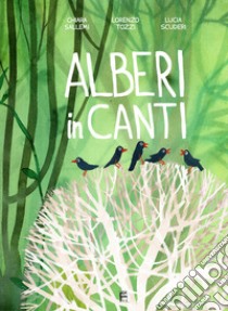 Alberi inCanti. Ediz. illustrata. Con CD-Audio libro di Sallemi Chiara; Tozzi Lorenzo; Scuderi Lucia