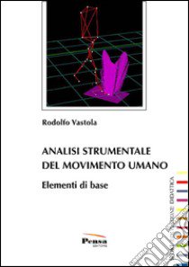 Analisi strumentale del movimento umano libro di Vastola Rodolfo