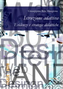 Istruzione adattiva. Evidenze e strategie didattiche libro di Mangione Giuseppina Rita