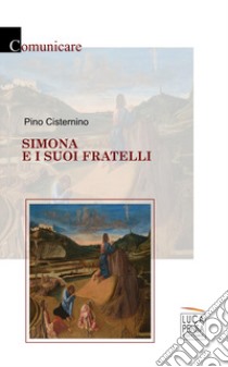 Simona e i suoi fratelli libro di Cisternino Pino