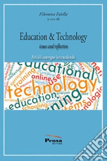 Education & technology. Issues and reflection libro di Faiella F. (cur.)