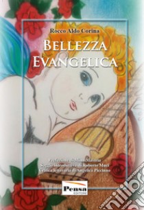 Bellezza evangelica libro di Corina Rocco Aldo