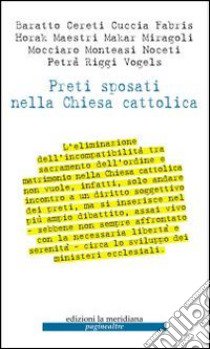 Preti sposati nella Chiesa cattolica libro di Associazione noi siamo chiesa (cur.); Associazione Vocatio (cur.)