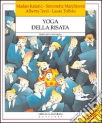 Yoga della risata. Ridere per vivere meglio. Con DVD libro