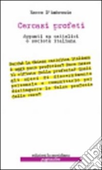 Cercasi profeti. Appunti su cattolici e società italiana libro di D'Ambrosio Rocco