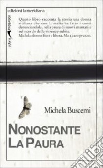 Nonostante la paura libro di Buscemi Michela