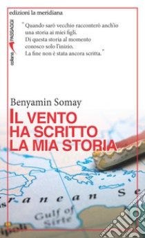 Il vento ha scritto la mia storia libro di Somay Benyamin