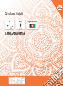 Il mio Afghanistan. InBook libro di Najafi Gholam