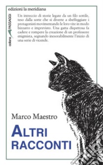 Altri racconti libro di Maestro Marco