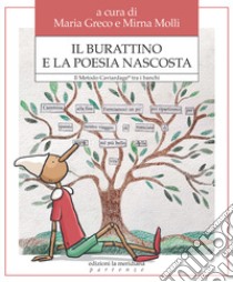 Il Burattino e la poesia nascosta. Il Metodo Caviardage® tra i banchi libro di Greco M. (cur.); Molli M. (cur.)