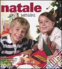 Natale con i bambini. Ediz. illustrata libro