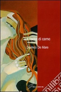 Le facce di carne libro di De Mare Davinco