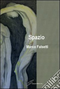 Spazio libro di Falsetti Marco