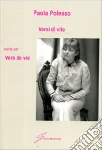 Versi di vita suvis par vers de vie libro di Polesso Paola