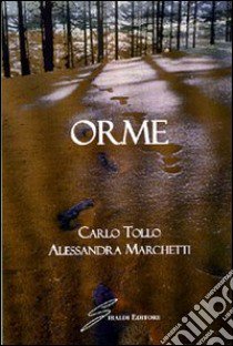 Orme libro di Tollo Carlo; Marchetti Alessandra