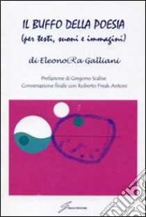 Il buffo della poesia libro di Galliani Eleonora