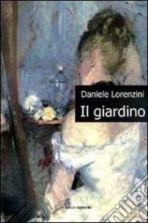 Il giardino libro di Lorenzini Daniele