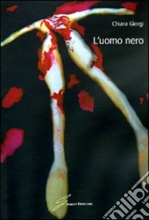 L'uomo nero libro di Giorgi Chiara