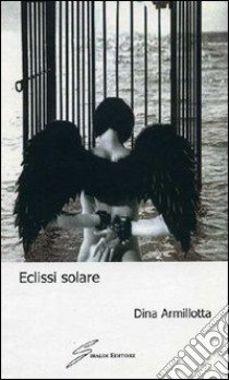 Eclissi solare libro di Armillotta Dina