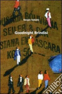 Goodnight Brindisi libro di Sabato Sergio