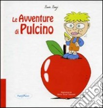 Le Avventure di Pulcino libro di Lenzi Lucia