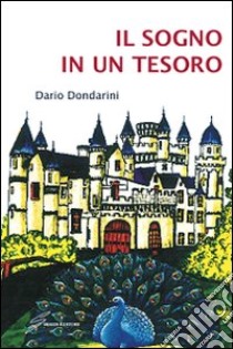 Il Sogno di un tesoro libro di Dondarini Dario