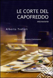 La corte del Capofreddo libro di Tedioli Alberta