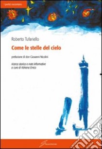 Come le stelle del cielo libro di Tufariello Roberto; Errico A. (cur.)