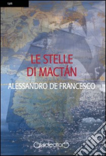 Le stelle di Mactán libro di De Francesco Alessandro