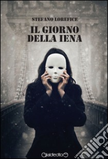 Il giorno della iena libro di Lorefice Stefano