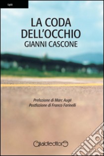 La coda dell'occhio libro di Cascone Gianni