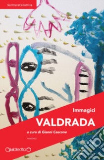 Valdrada libro di Immagici; Cascone G. (cur.)