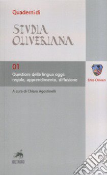 Questioni della lingua oggi. Regole, apprendimento, diffusione libro di Agostinelli C. (cur.)