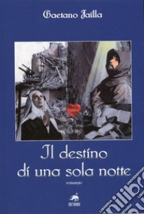 Il destino di una sola notte libro di Failla Gaetano