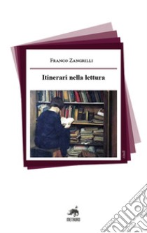 Itinerari nella lettura libro di Zangrilli Franco