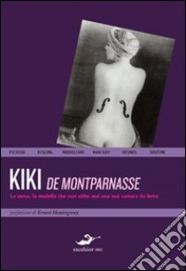 Infinitamente prezioso libro di Montparnasse Kiki de