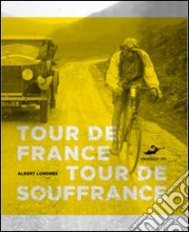 Tour de France, tour de souffrance libro di Londres Albert; Labranca T. (cur.)