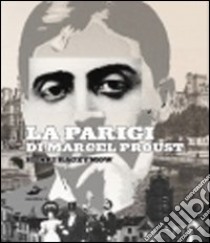 La Parigi di Marcel Proust libro di Raczymow Henry