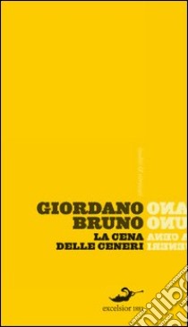 La cena de le ceneri libro di Bruno Giordano